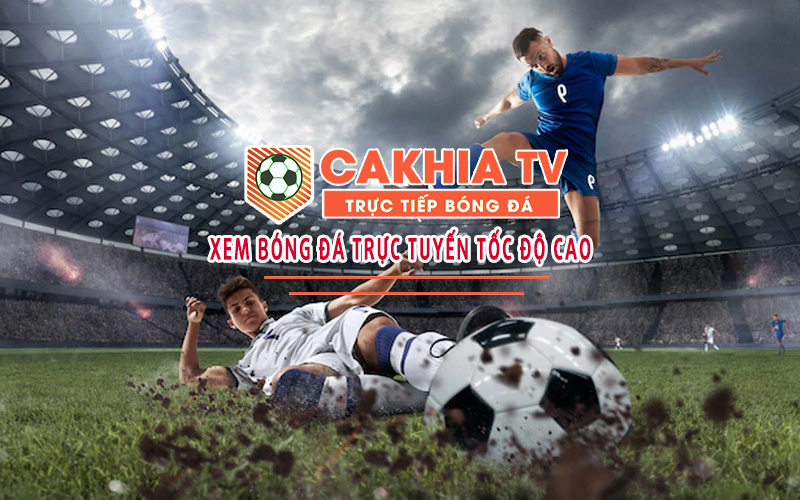 Trực tiếp bóng đá CakhiaTV